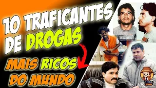 TOP 10 TRAFICANTES MAIS RICOS DO MUNDO