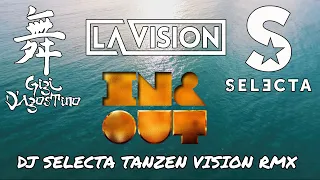 GIGI D´AGOSTINO X LA VISION - IN & OUT (DJ SELECTA TANZEN VISION RMX)