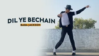 Dil Ye Bechain - Baba Jackson | New Dance Video 2020
