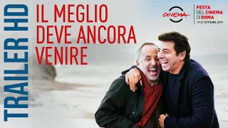 Il meglio deve ancora venire | Trailer Ufficiale Italiano HD