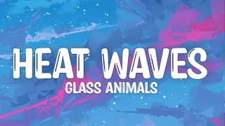 Glass Animals - Heat Waves (Lyrics) | Paloma Faith, The Chainsmokers, Imagine Dragons... (Mix)
