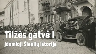 Tilžės gatvė I - Įdomioji Šiaulių istorija 13