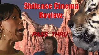 Pass Thru - Shitcase Cinema review