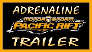 MotorStorm: Pacific Rift  / 'Adrenaline Expansion Pack' Trailer - (PSN - PS3 - 2009) PlayStation 3