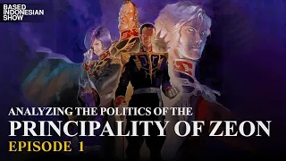 Analyzing the Politics of the Principality of Zeon (I)