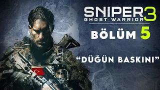 SNİPER GHOST WARRİOR 3 "DÜĞÜN BASKINI" Bölüm #5