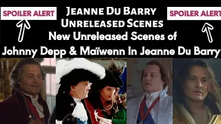 Johnny Depp Jeanne Du Barry Spoiler Scenes Rarely Seen | Spoilers At End of Video #maïwenn