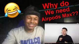 STUBBS Reacts to If AirPods Max commercials were honest