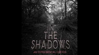 In The Shadows | an experimental horror short film