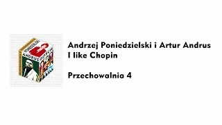 Andrzej Poniedzielski & Artur Andrus - I like Chopin