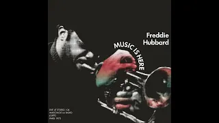 Freddie Hubbard - Music Is Here (Full Album)