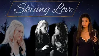 The Vampire Diaries Universe ~ Skinny Love