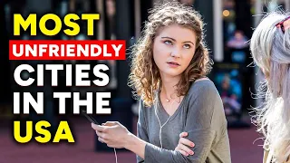 Top 10 Most UNFRIENDLY Cities In America To Avoid