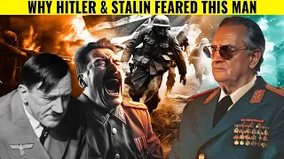Why Hitler & Stalin Feared This Man