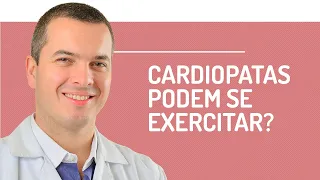 Sou Cardiopata, Posso Fazer Atividade Física? - CardioTalk