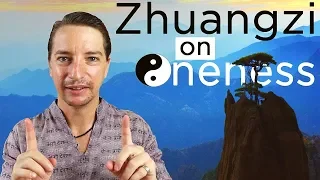 Zhuangzi on Oneness: How to See the Infinite in Life