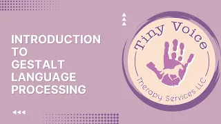 Intro to Gestalt Language Processing 2 23 2023