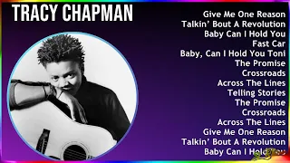 Tracy Chapman 2024 MIX Greatest Hits - Give Me One Reason, Talkin’ Bout A Revolution, Baby Can I...