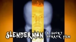 SLENDERMAN - A Short Horror Film