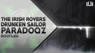 The Irish Rovers - Drunken Sailor ( Paradoqz Bootleg ) (Upcoming Talentz Upload) #hardstyle