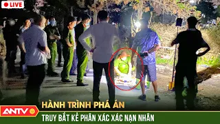 Hành trình phá án mới nhất 28/11/2023