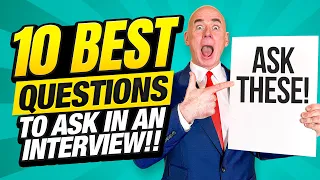 10 ‘BEST’ QUESTIONS TO ASK IN A JOB INTERVIEW! (Job Interview Tips & Advice!)