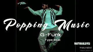 Popping Music  - Popping Beat - G Funk Type Beat 2022 - Dance Beat (Natural Dvid).