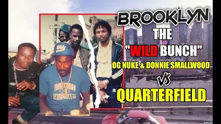 Brooklyn's "Wild Bunch" - OG Nuke & Donny Smallwood Vs Quarterfield - Up Da Hill/Saratoga Ave