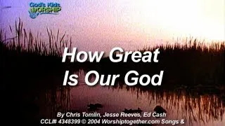 Kids Worship: How Great is Our God