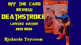 OFF THE CARD REVIEW: MEGO DEATHSTROKE EXCLUSIVE EDITION