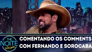 Comentando os Comments: Fernando e Sorocaba | The Noite (02/04/18)