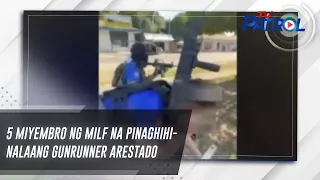 5 miyembro ng MILF na pinaghihinalaang gunrunner arestado | TV Patrol