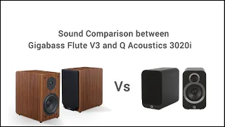 Gigabass Flute V3 vs Q Acoustics 3020i | Sound Comparison | Gigabass Flute V3 Sound test