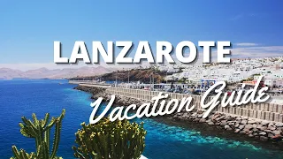 Lanzarote Vacation Travel Guide - Things To Do in Lanzarote Spain in *2022*