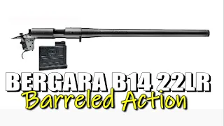 Bergara B14 Barreled 22LR action