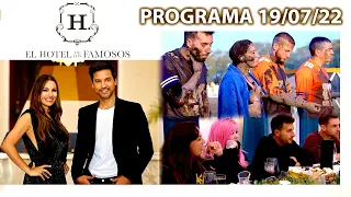 EL HOTEL DE LOS FAMOSOS - Programa 19/07/22 - PROGRAMA COMPLETO - SE DEFINE EL PRIMER FINALISTA