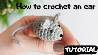 Tiny mouse. How to crochet an ear