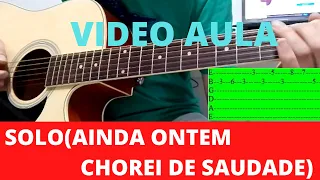 Como Tocar o Solo da Música Ainda ontem chorei de saudade | João Mineiro e Marciano | no Violão