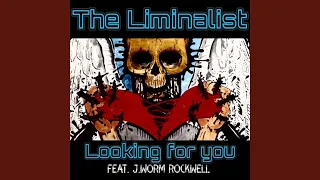 Looking for You (feat. J.Worm Rockwell)