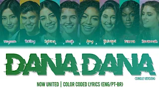 Now United - "Dana Dana (With Diarra)" | Color Coded Lyrics (ENG/PT-BR)