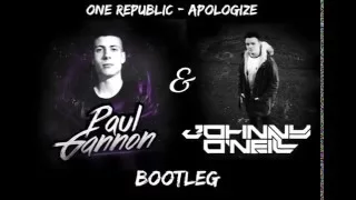 OneRepublic - Apologize (Johnny O'Neill & Paul Gannon Bootleg)