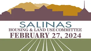 02.27.24  Housing and Land use Committee Meeting of February 27, 2024