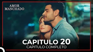 Amor Manchado Capitulo 20