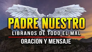 PADRE NUESTRO "LA ORACION PODEROSA" libranos de todo el mal #oraciónpoderosa #salmos #oracion