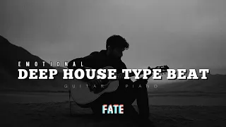 Emotional DEEP HOUSE TYPE BEAT "Fate"