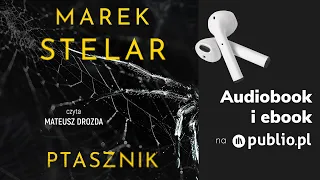 Ptasznik. Marek Stelar. Audiobook PL [Kryminał]