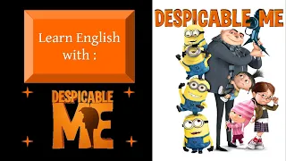 Learn English with TV: Despicable me