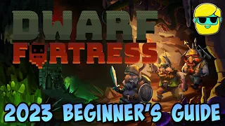 Dwarf Fortress | 2023 Guide for Complete Beginners | Episode 1 | Strike the Earth!