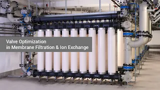 Webinar: Valve Optimization in Membrane Filtration & Ion Exchange