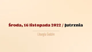 #Jutrznia | 16 listopada 2022